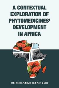 Cover image for A Contextual Exploration of Phytomedicines' Development in Africa