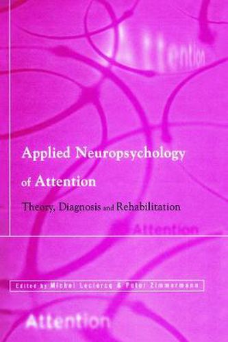 Cover image for Applied Neuropsychology of Attention: Theory, Diagnosis and Rehabilitation