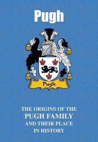 Cover image for Pugh: The Origins of the Pugh Family and Their Place in History