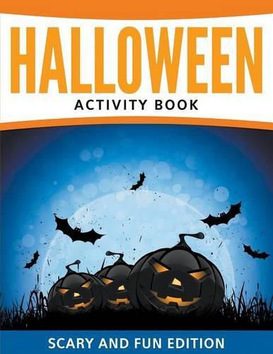 Halloween Activity Book: Scary and Fun Edition