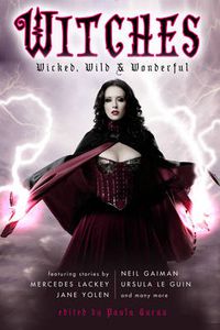 Cover image for Witches: Wicked, Wild & Wonderful