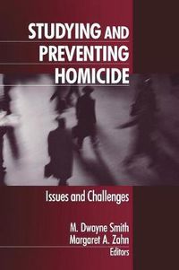 Cover image for Studying and Preventing Homicide: Issues and Challenges