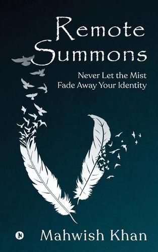 Cover image for Remote Summons: Never Let the Mist Fade Away Your Identity