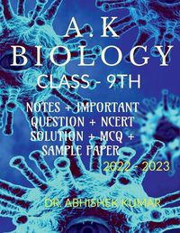 Cover image for A.K Biology Class 9th