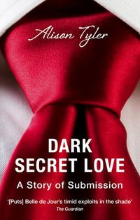 Cover image for Dark Secret Love: A Story of Submission