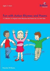 Cover image for Fun with Action Rhymes and Poems: A Collection of Original Action Rhymes and Poems for 3-6 Year Olds