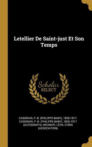 Cover image for Letellier De Saint-just Et Son Temps