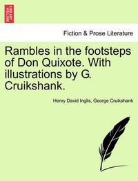 Cover image for Rambles in the Footsteps of Don Quixote. with Illustrations by G. Cruikshank.