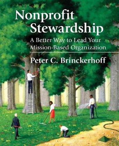 Cover image for Nonprofit Stewardship: A Better Way to Lead Your Mission-Based Organization