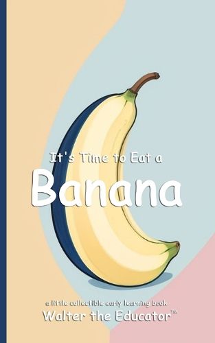 It's Time to Eat a Banana