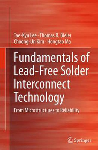 Cover image for Fundamentals of Lead-Free Solder Interconnect Technology: From Microstructures to Reliability