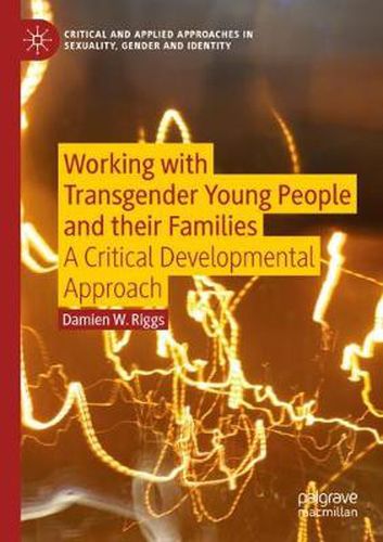 Cover image for Working with Transgender Young People and their Families: A Critical Developmental Approach