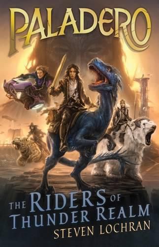 The Riders of Thunder Realm (Paladero, Book 1) 