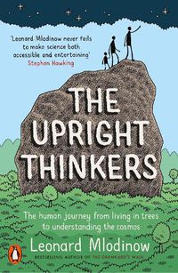 Cover image for The Upright Thinkers: The Human Journey from Living in Trees to Understanding the Cosmos