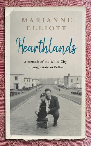 Cover image for Hearthlands: A Memoir of the White City Housing Estate in Belfast
