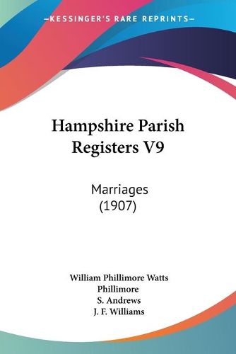 Cover image for Hampshire Parish Registers V9: Marriages (1907)