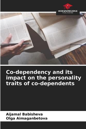 Cover image for Co-dependency and its impact on the personality traits of co-dependents