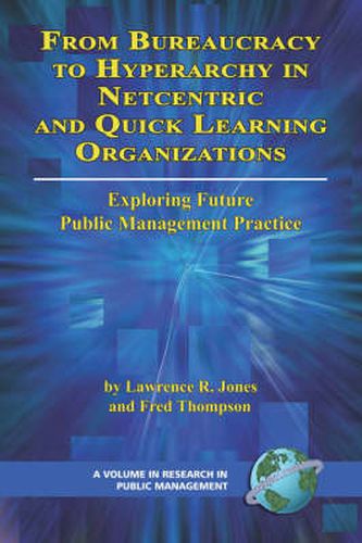 Cover image for From Bureaucracy to Hyperarchy in Netcentric and Quick Learning Organizations Exploring Future Public Management Practice