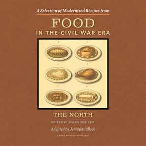 A Selection of Modernized Recipes from Food in the Civil War: The North