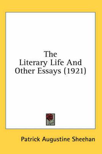 Cover image for The Literary Life and Other Essays (1921)