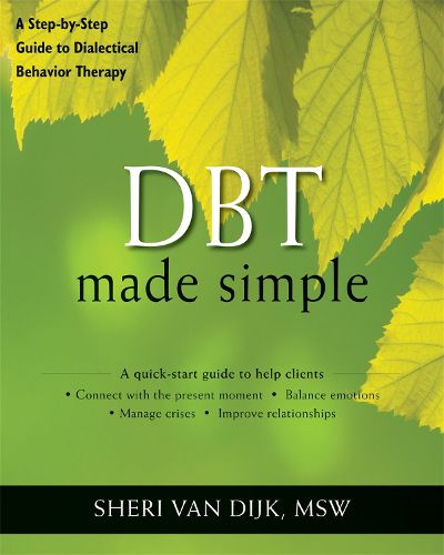 Cover image for DBT Made Simple: A Step-by-Step Guide to Dialectical Behavior Therapy