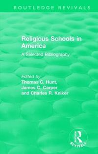 Cover image for Religious Schools in America (1986): A Selected Bibliography