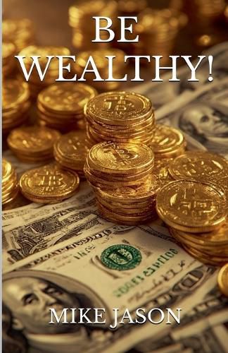 Cover image for Be Wealthy!