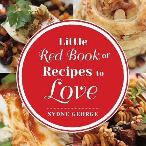 Cover image for Little Red Book of Recipes to Love: By Sydne George