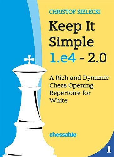 Cover image for Keep It Simple 1.E4 - Edition 2.0
