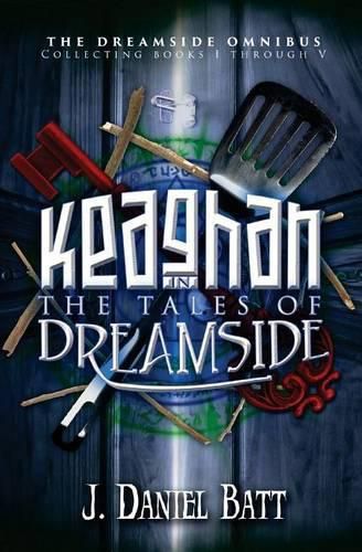 Cover image for Keaghan in the Tales of Dreamside: The Dreamside Omnibus (Books 1 through 5)