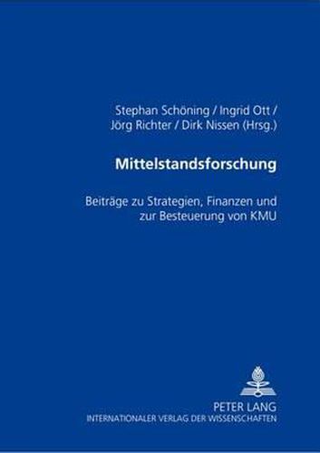 Cover image for Mittelstandsforschung: Beitraege Zu Strategien, Finanzen Und Zur Besteuerung Von Kmu