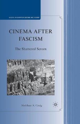 Cover image for Cinema after Fascism: The Shattered Screen