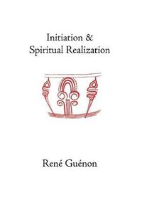 Cover image for Initiation and Spiritual Realization