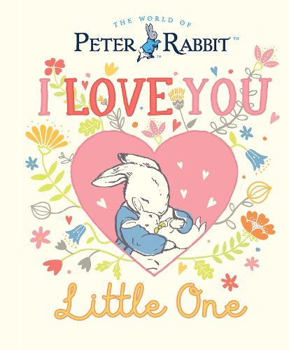 Peter Rabbit I Love You Little One