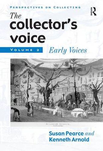 Cover image for The Collector's Voice: Critical Readings in the Practice of Collecting: Volume 2: Early Voices