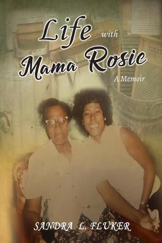 Cover image for Life with Mama Rosie: A Memoir