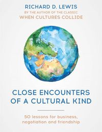 Cover image for Close Encounters of a Cultural Kind: Lessons for business, negotiation and friendship