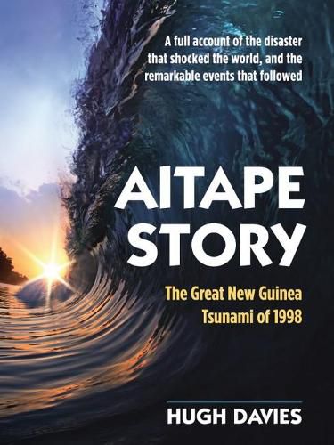 Aitape Story: The Great New Guinea Tsunami of 1998