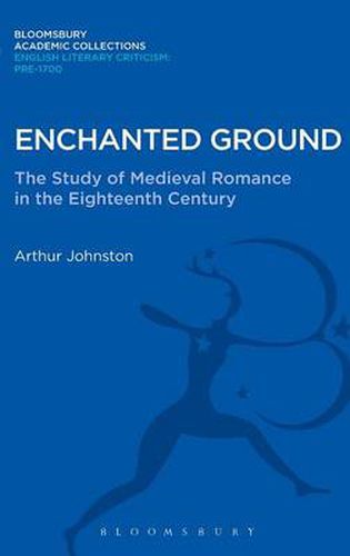 Cover image for Enchanted Ground: The Study of Medieval Romance in the Eighteenth Century