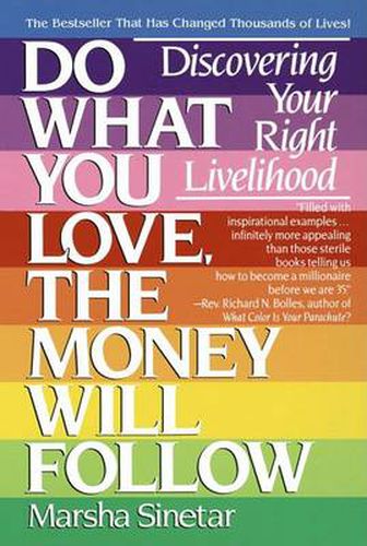 Cover image for Do What You Love, the Money Will Follow: Choosing Your Right Livelihood