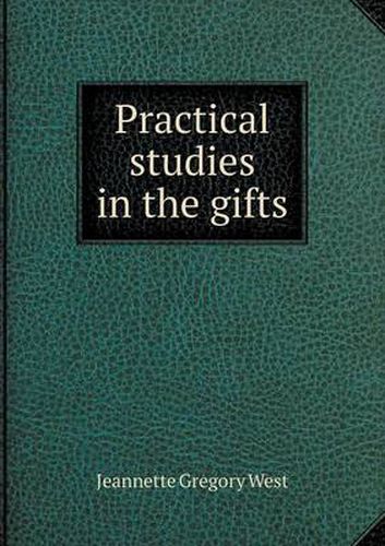 Cover image for Practical studies in the gifts