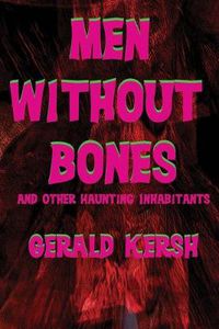 Cover image for Men Without Bones and Other Haunting Inhabitants