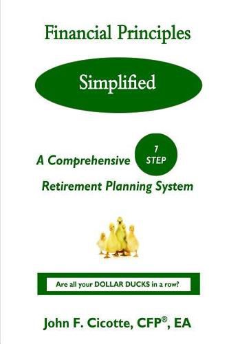 Cover image for Financial Principles Simplified: A Comprehensive 7-Step Retirement Planning System