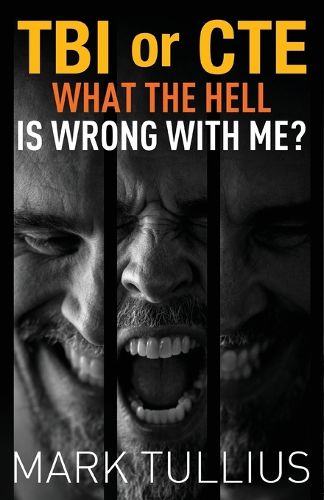 Cover image for TBI or CTE: What the Hell is Wrong with Me?