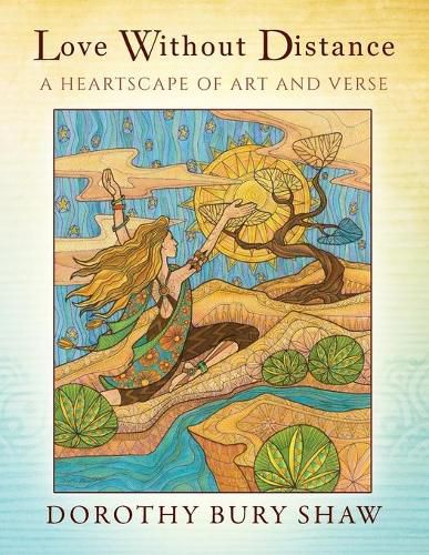 Cover image for Love Without Distance: A Heartscape of Art and Verse