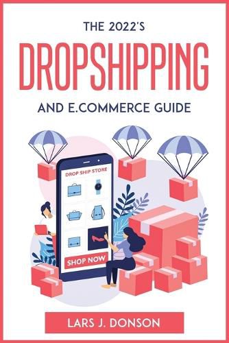 Cover image for The 2022's Dropshipping and E.commerce Guide