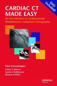 Cover image for Cardiac CT Made Easy: An Introduction to Cardiovascular Multidetector Computed Tomography