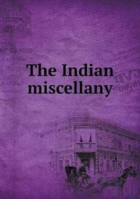 Cover image for The Indian miscellany