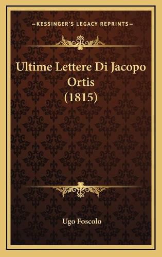 Ultime Lettere Di Jacopo Ortis (1815)