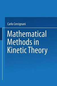 Cover image for Mathematical Methods in Kinetic Theory